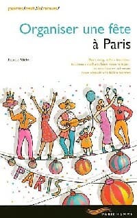 Organiser une fête à Paris - Patricia Michon