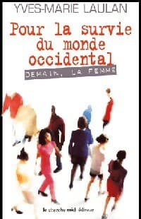 Pour la survie du monde occidental - Yves-Marie Laulan