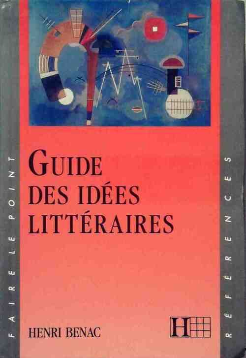 Guide des idées littéraires - Henri Bénac