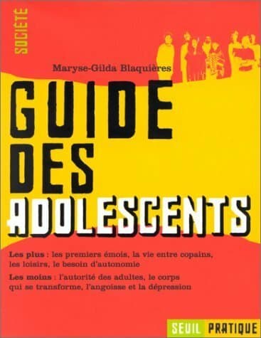 Guide des adolescents - Maryse-Gilda Blaquières