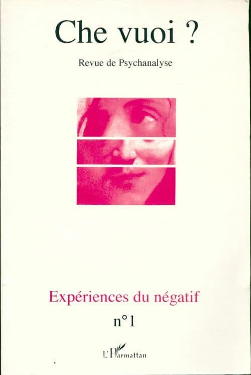 Che vuoi n°1 : Expériences du négatif - Collectif
